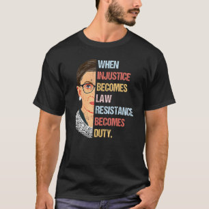 Vrouwen wanneer onrecht wordt verzetsrecht worden t-shirt