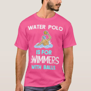 Vrouwen waterpolo is voor zwemmers met waterballen t-shirt