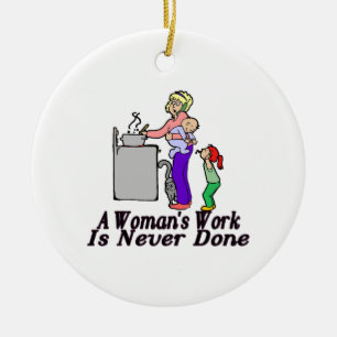 Vrouwen werken nooit. keramisch ornament