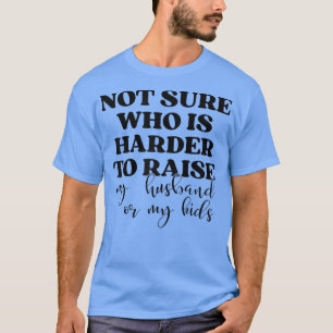 Vrouwen weten niet zeker wie het moeilijker heeft t-shirt