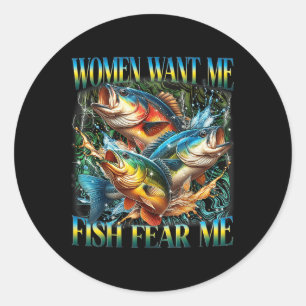  vrouwen willen me vis b angst me grappig Gevist Ronde Sticker