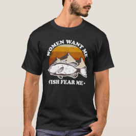Vrouwen willen mij, vissen vrezen mij Angler's tro T-shirt