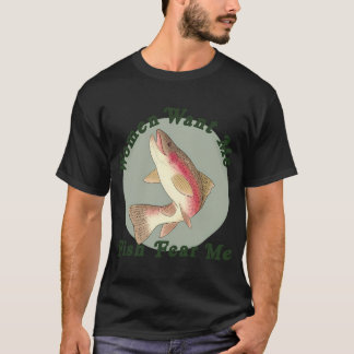 Vrouwen willen mij, vissen vrezen mij Klassieker T-shirt