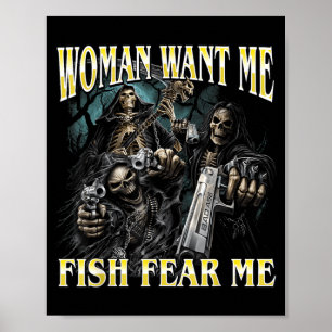 Vrouwen Willen Vis Angst Grappig Harde Skelet Meme Poster