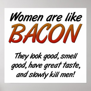 Vrouwen Zijn Bacon Grappige Poster