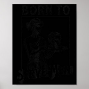 Vrouwen zijn geboren om mannen te dienen Funny Ret Poster