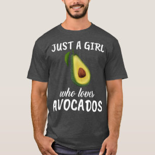 Vrouwen zijn gewoon een meisje dat van Avocados Cl T-shirt