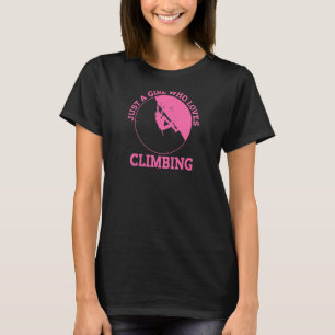 Vrouwen zijn gewoon een meisje dat van het klimmen t-shirt