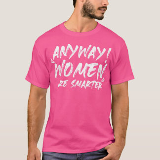 Vrouwen zijn slimmer t-shirt