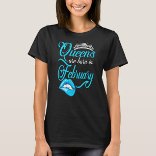 Vrouwenkoninginnen worden geboren in februari jl. t-shirt