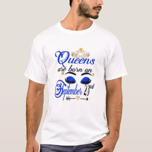 Vrouwenkoninginnen worden geboren op 23 september t-shirt