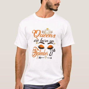 Vrouwenkoninginnen worden geboren op 27 september t-shirt