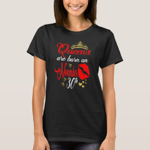 Vrouwenkoninginnen worden geboren op 30 november j t-shirt