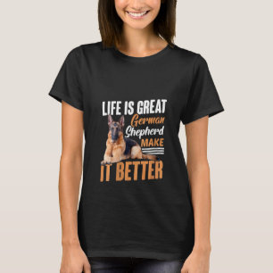 Vrouwenleven is geweldige Duitse herder Maak het b T-shirt