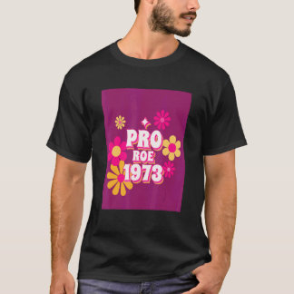 Vrouwenrechtenactivist Pro Roe 1973 T-shirt