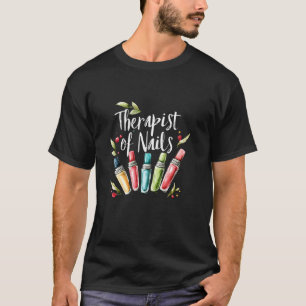 Vrouwentherapeut Voor Nagels Nagel Tech T-shirt