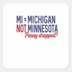 VS - MI = Michigan Not Minnesota Confusie Vierkante Sticker
