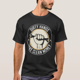 Vuile handen maken schoon geld - Grappig papa cade T-shirt