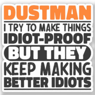 Vuilnisman Ik probeer dingen grappig te maken Zegg Sticker