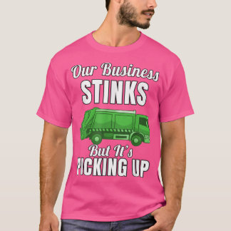 Vuilniswagen Transport Onze Zakelijke Stinkt Maar  T-shirt