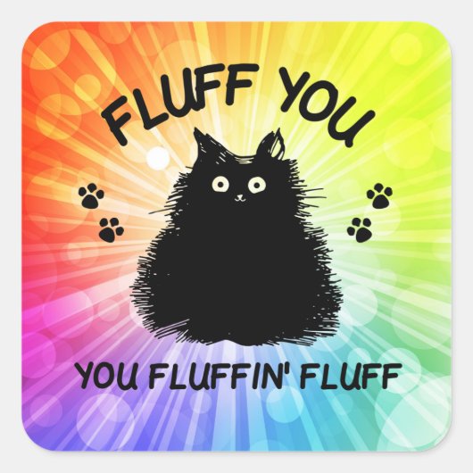 Vuilt u met fluffin Fluff Kitty Cat Vierkante Sticker (Voorkant)