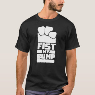 Vuist Mijn Bump Grappig Ruimtebuitenaards Design I T-shirt