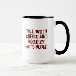 Vul met KOFFIE en niemand wordt gekwetst Mok
