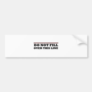 Vul niet over deze lijn bumpersticker