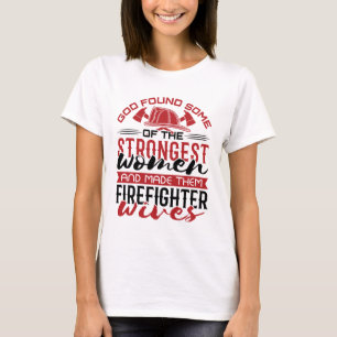 Vuurvrouw God vond de sterkste vrouwen T-shirt