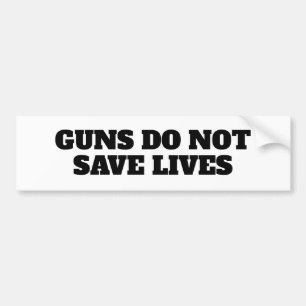 Vuurwapens redden geen levens bumpersticker