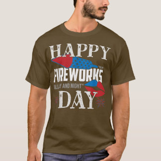 Vuurwerk de hele dag en nacht grappig 4 juli amer t-shirt