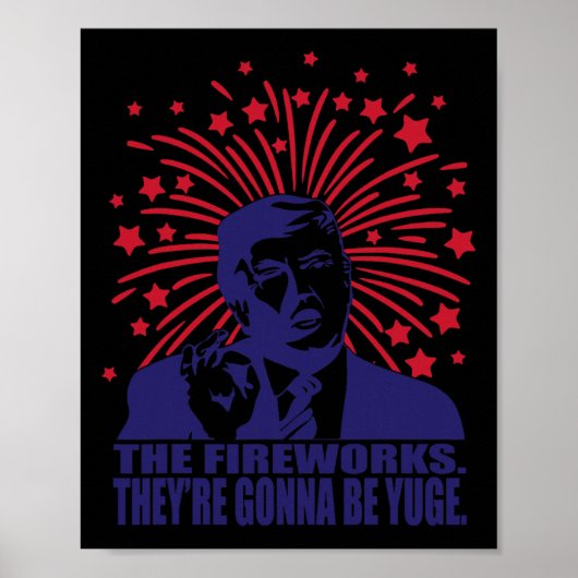 Vuurwerk wordt een enorme grappige Trump 4 juli Poster (Voorkant)