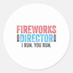 Vuurwerkdirecteur I Run You Run 4 juli Shirt Ronde Sticker