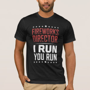 Vuurwerkregisseur Ik Ren Jij Rent Grappige 4 Juli T-shirt