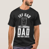 VVF Vader Pap Overdag Embaby’ s Embryo Onvruchtbaa T-shirt (Voorkant)