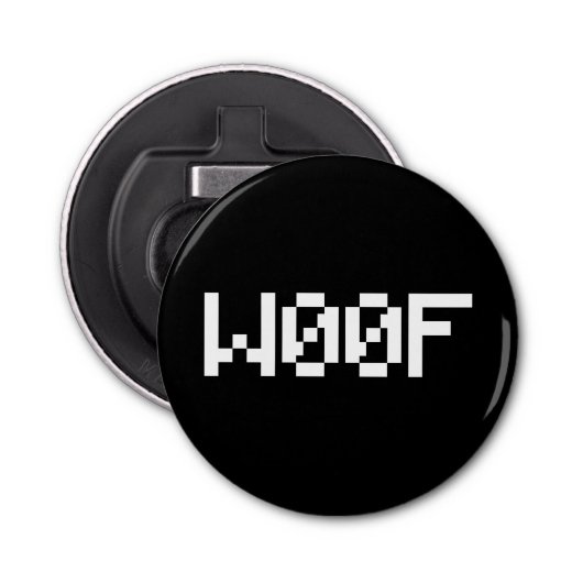 W00F [Dierengeluiden in leetspreken] Button Flesopener (Voorkant)