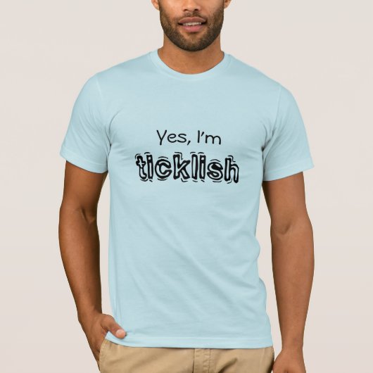 W2T Ja, ik ben Ticklish/Hier T-Shirt (Voorkant)