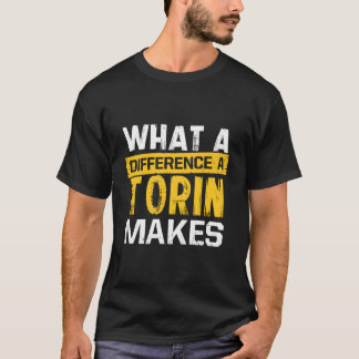 W A Difference A Torin Makes Name Torin T-shirt