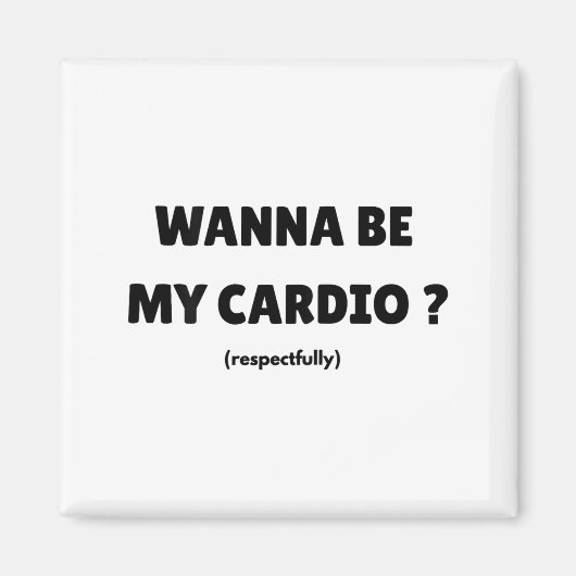 W Be My Daily Cardio Funny Gym Saying (on Back)  Magneet (Voorkant)