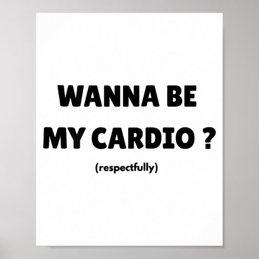 W Be My Daily Cardio Funny Gym Saying (on Back) Poster (Voorkant)