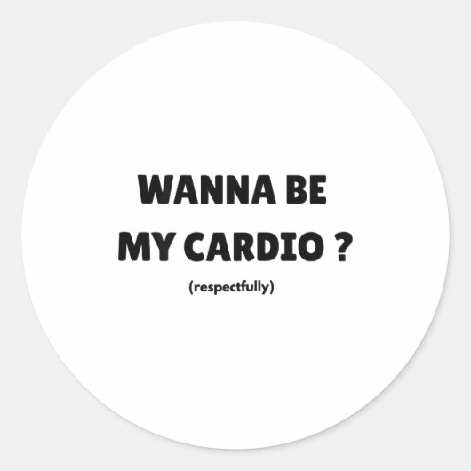 W Be My Daily Cardio Funny Gym Saying (on Back) Ronde Sticker (Voorkant)