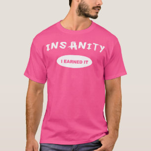 Waanzin Ik Heb Het Verdient Beloningsworkout Of T-shirt