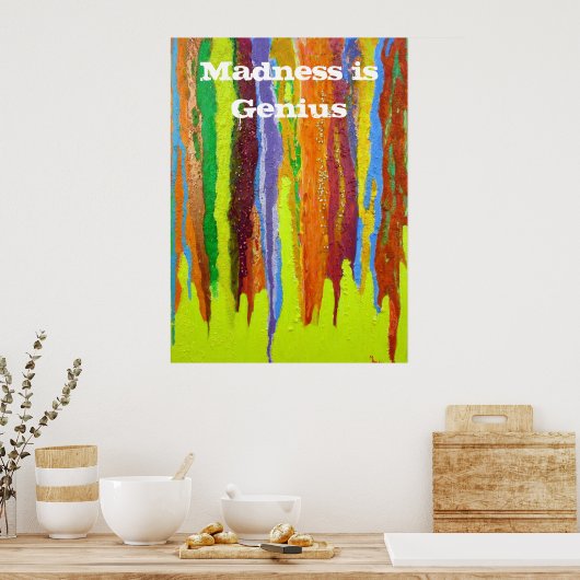 Waanzin is Genius Abstract Art-verfdruppelregenboo Poster (Keuken)