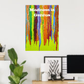 Waanzin is Genius Abstract Art-verfdruppelregenboo Poster (Thuiskantoor)