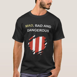 Waanzinnig en gevaarlijk t-shirt
