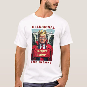 Waanzinnige en waanzinnige Trump T-shirt