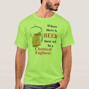 Waar Beer is - Chemische Engineer T-shirt