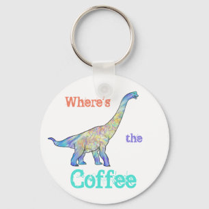 Waar de Coffee Funny Brachiosaurus Dinosaur Art li Sleutelhanger