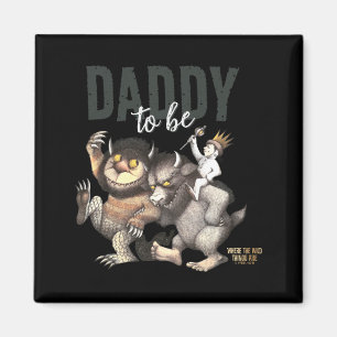 Waar de wilde dingen zijn Papa worden _1 Magneet