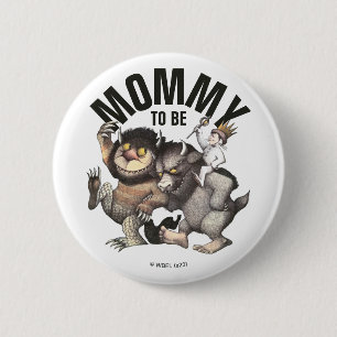 Waar de Wilde Dingen Zijn   Wordt Mama Ronde Button 5,7 Cm